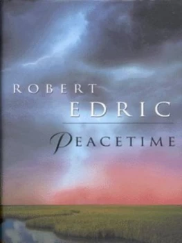 Image of Peacetime by Robert Edric Hardback