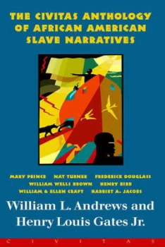 Image of The Civitas Anthology of African American Slave Narratives by William L. Andrews Hardback