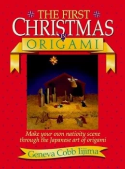 Image of The First Christmas in Origami by Geneva Cobb Iijima Book