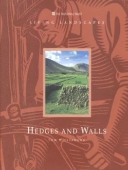 Image of Hedges and Walls by Tom Williamson and National Trust Hardback
