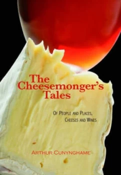 Image of The Cheesemongers Tales by Arthur Cunynghame Book