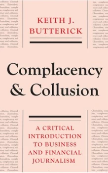Image of Churnalism Complacency and Collusion by Keith J. Butterick Paperback