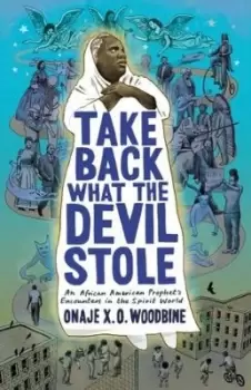 Image of Take Back What the Devil Stole by Onaje X. O. Woodbine