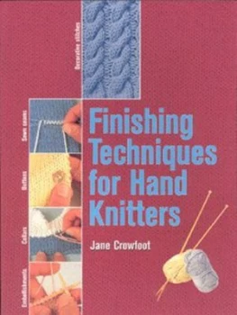Image of Finishing Techniques for Hand Knitters by Jane Crowfoot Paperback