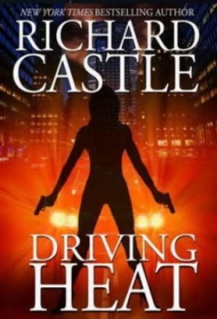 Image of Driving Heat by Richard Castle Hardback