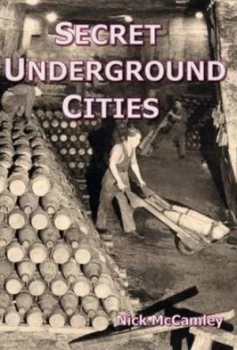 Image of Secret Underground Cities by Nick Mccamley Paperback