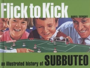Image of Flick to Kick by Daniel Tatarsky Hardback