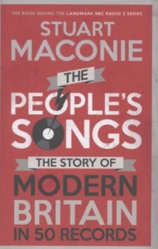 Image of The Peoples Songs by Stuart Maconie Hardback