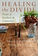 Image of healing the divide poems of kindness and connection