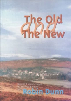 Image of The Old and the New by Robin Dunn Book