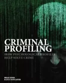 Image of Criminal Profiling : How Psychological Profiling Helps Solve True Crimes