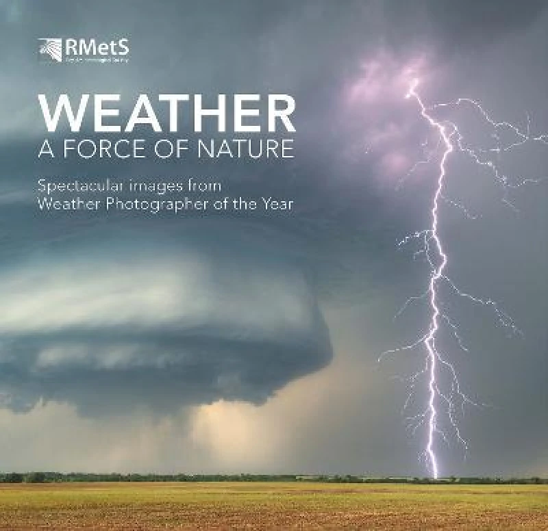 Image of Weather, A Force Of Nature. Hardback. By England Natural History Museum London, Royal Meteorological Society Great Britain Books