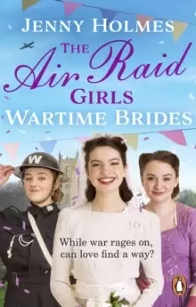 Image of The Air Raid Girls: Wartime Brides : An uplifting and joyful WWII saga romance (The Air Raid Girls Book 3)