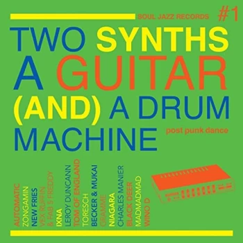 image of Soul Jazz Records Presents - Two Synths A Guitar (And) A Drum Machine - Pos CD