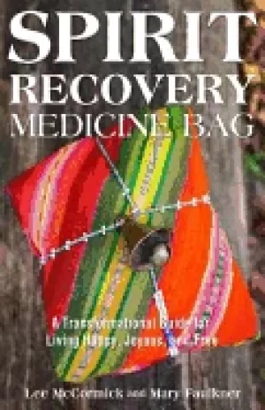 Image of spirit recovery medicine bag a transformational guide for living happy joy