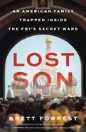 Image of lost son an american family trapped inside the fbis secret wars