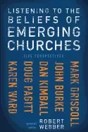 Image of listening to the beliefs of emerging churches five perspectives