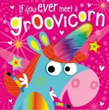Image of If You Meet a Groovicorn