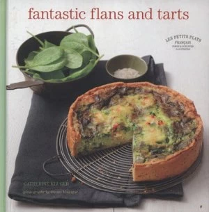 Image of Fantastic Flans and Tarts by Catherine Kluger Hardback