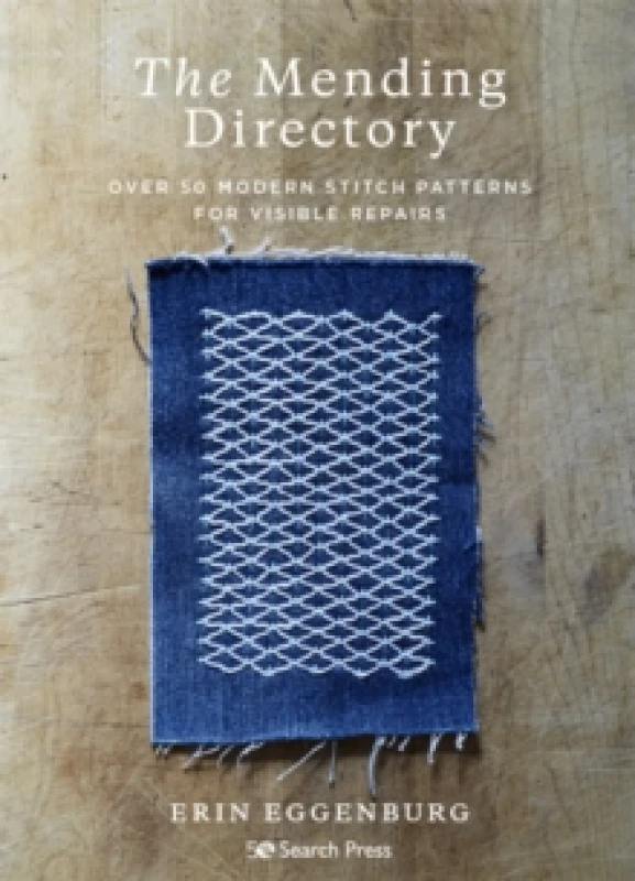 Image of The Mending Directory : Over 50 Modern Stitch Patterns for Visible Repairs Paperback / softback