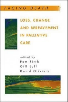 Image of Loss Change and Bereavement in Palliative Care by Pam Firth Book
