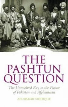 Image of The Pashtun Question by Abubakar Siddique Hardback