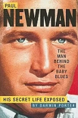 Image of paul newman the man behind the baby blues his secret life exposed