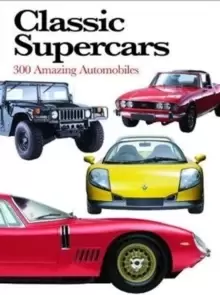 Image of Classic Supercars : 300 Amazing Automobiles