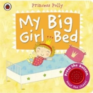 Image of My Big Girl Bed: A Princess Polly book