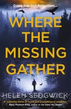 Image of Where the missing gather - Helen Sedgwick - Paperback - Used