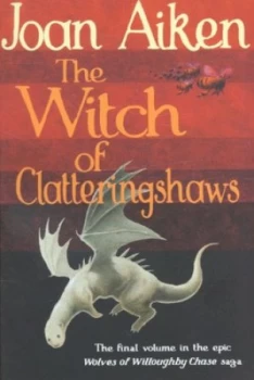 Image of The Witch of Clatteringshaws by Joan Aiken Paperback