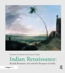 Image of Indian Renaissance : British Romantic Art and the Prospect of India