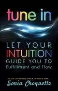 Image of tune in let your intuition guide you to fulfillment and flow