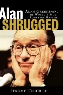 Image of alan shrugged alan greenspan the worlds most powerful banker