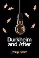 Image of durkheim and after the durkheimian tradition 1893 2020