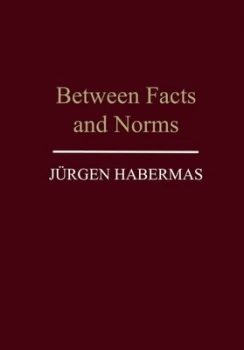 Image of Between Facts and Norms by Jrgen Habermas Book