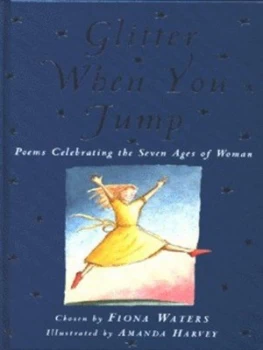 Image of Glitter When You Jump by Fiona Waters and Amanda Harvey Hardback