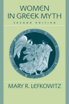 Image of Women in Greek Myth by Mary R Lefkowitz Book