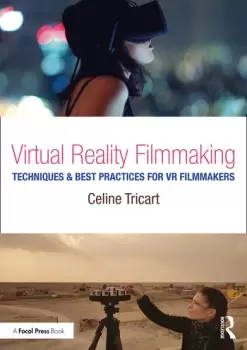 Image of Virtual Reality FilmmakingTechniques & Best Practices for VR Filmmakers