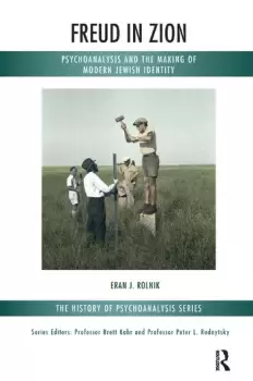 Image of Freud in Zion Psychoanalysis and the Making of Modern Jewish Identity