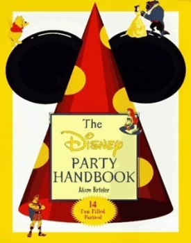 Image of The Disney Party Handbook by Alison Boteler and Walt Disney Company Paperback
