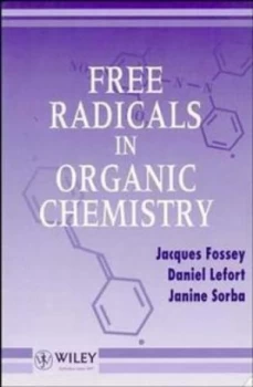 Image of Free Radicals in Organic Chemistry by Jacques Fossey Paperback