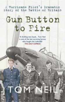 Image of Gun Button to Fire by Tom Neil Paperback