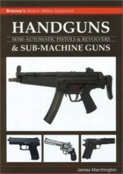 Image of Handguns and Sub-Machine Guns. Hardback