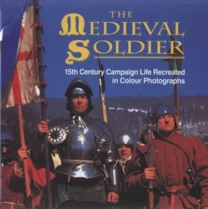 Image of The Medieval Soldier by G. a Embleton and John Howe Hardback
