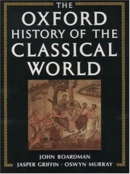 Image of The Oxford History of the Classical World by John Boardman and Jasper Griffin and Oswyn Murray Paperback