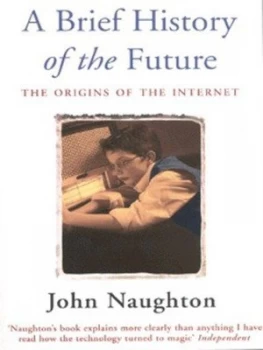 Image of A Brief History of the Future by John Naughton Paperback