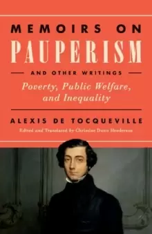 Image of Memoirs on Pauperism and Other Writings : Poverty, Public Welfare, and Inequality