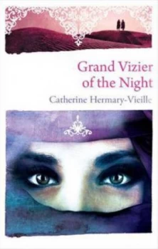 Image of The Grand Vizier of the Night by Catherine Hermary-Vieille Book