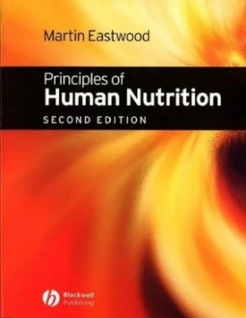 Image of Principles of Human Nutrition by Martin Eastwood Book
